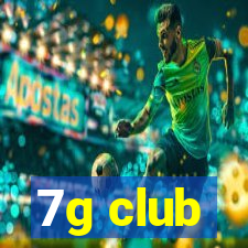 7g club